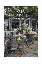 Indlæs billede til gallerivisning SMÅ OMVEJE - store oplevelser
